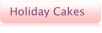 Holiday Cakes