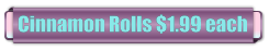 Cinnamon Rolls $1.99 each